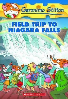 Field Trip to Niagara Falls (Geronimo Stilton #24) by Geronimo Stilton