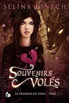 Souvenirs volés: La trilogie du Voile 1 (Cheshire) by Selina Fenech