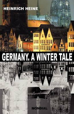 Germany. A Winter Tale (Bilingual: Deutschland. Ein Wintermaerchen) by Heinrich Heine