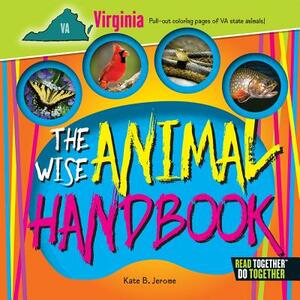 The Wise Animal Handbook Virginia by Kate B. Jerome