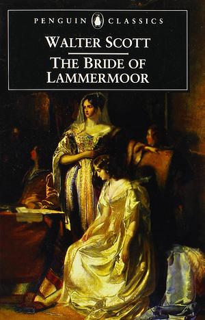 The Bride of Lammermoor by Walter Scott