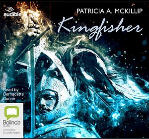 Kingfisher by Patricia A. McKillip