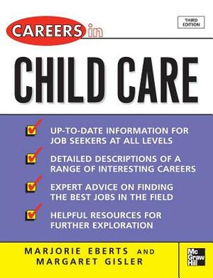 Careers in Child Care by Marjorie Eberts, Margaret Gisler