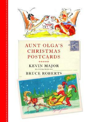 Aunt Olga's Christmas Postcards by Bruce Roberts, Kevin Major