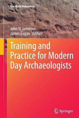 Training and Practice for Modern Day Archaeologists by 