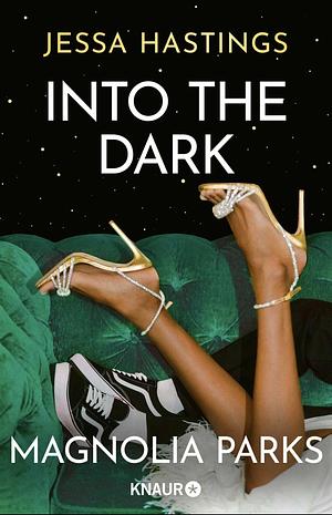 Magnolia Parks: Into the Dark by Jessa Hastings