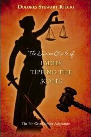 The Divine Circle of Ladies Tipping the Scales by Dolores Stewart Riccio