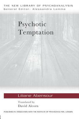 Psychotic Temptation by Liliane Abensour