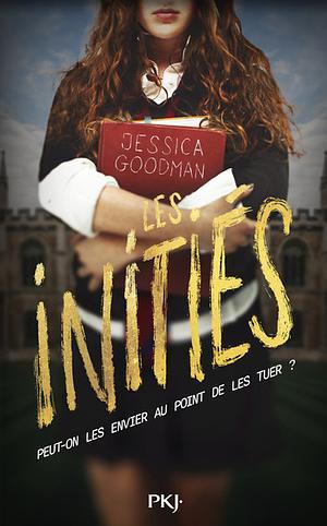 Les initiés by Jessica Goodman