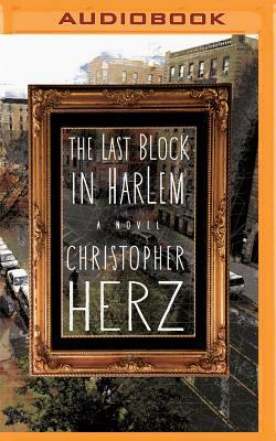 The Last Block in Harlem by Christopher Herz