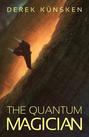 The Quantum Magician by Derek Künsken