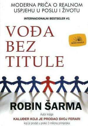 Vođa bez titule by Robin S. Sharma