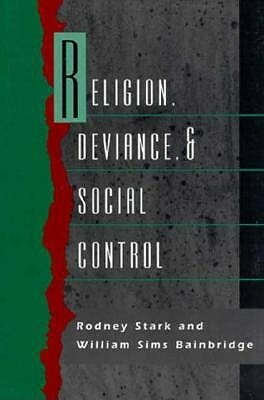 Religion, Deviance, and Social Control by William Sims Bainbridge