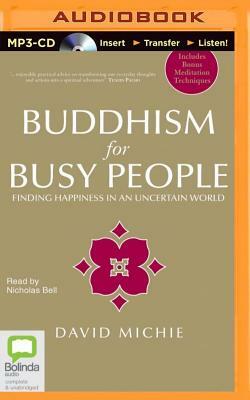 Buddhism for Busy People by David Michie