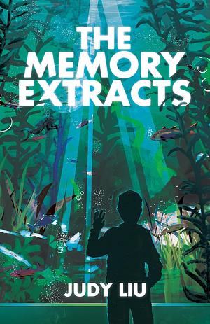 The Memory Extracts by Judy Liu