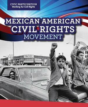 Mexican American Civil Rights Movement by Christine Honders