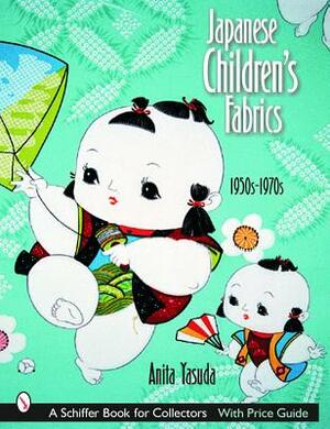 Japanese Children's Fabrics: 1950s-1970s by Anita Yasuda