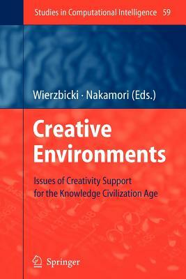 Creative Environments: Issues of Creativity Support for the Knowledge Civilization Age by 