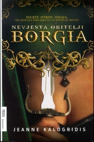 Nevjesta obitelji Borgia by Jeanne Kalogridis