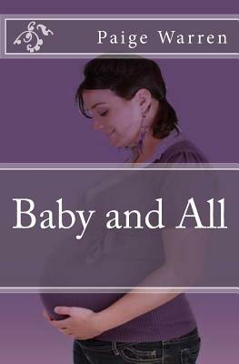 Baby and All by Paige Warren
