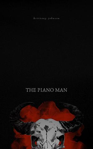 The Piano Man by Brittany Johnson