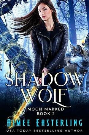 Shadow Wolf by Aimee Easterling