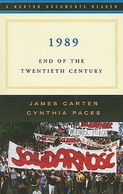 1989: End of the Twentieth Century by James Carter, Cynthia Paces