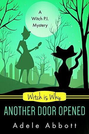 Witch Is Why Another Door Opened by Adele Abbott