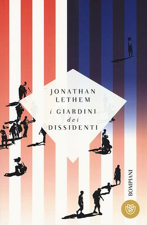 I giardini dei dissidenti by Jonathan Lethem