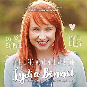 The Epic Adventures of Lydia Bennet by Rachel Kiley, Kate Rorick