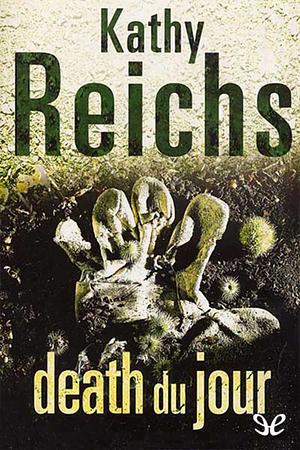 Death du Jour by Kathy Reichs