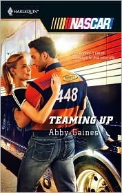 Teaming Up (Harlequin NASCAR, #26) by Abby Gaines