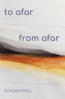 To Afar From Afar by Soham Patel