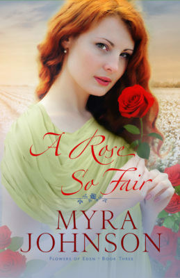 A Rose So Fair by Myra Johnson