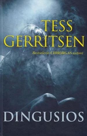 Dingusios by Tess Gerritsen