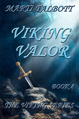 Viking Valor by Marti Talbott