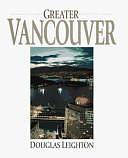 Greater Vancouver by Douglas Leighton