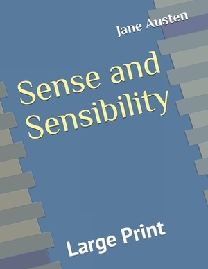 Sense and Sensibility: Large Print by Jane Austen