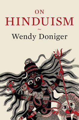 On Hinduism by Wendy Doniger