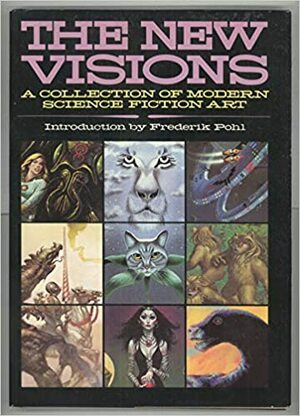 The New Visions: A Collection of Modern Science Fiction Art by Frederik Pohl, Mary Sherwin, Ellen Asher, Joe Miller