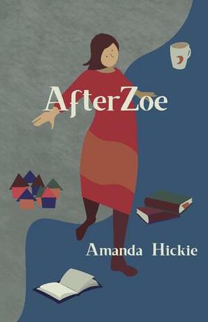AfterZoe by Amanda Hickie