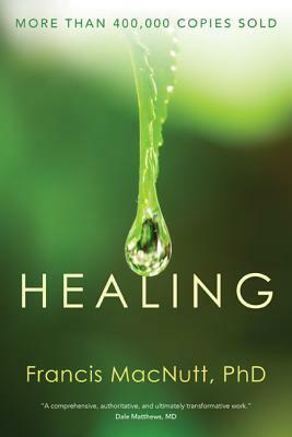 Healing by Francis S. MacNutt