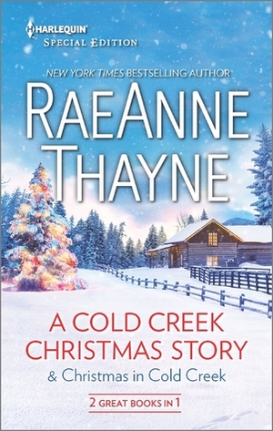 A Cold Creek Christmas Story & Christmas in Cold Creek by RaeAnne Thayne