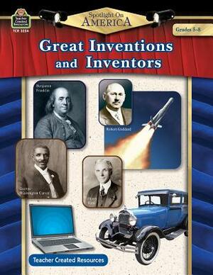 Spotlight on America: Great Inventions & Inventors by Robert W. Smith