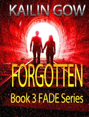 Forgotten by Kailin Gow