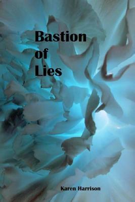 Bastion of Lies by Karen Harrison