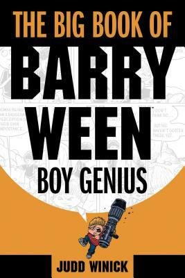 The Big Book of Barry Ween, Boy Genius by Judd Winick
