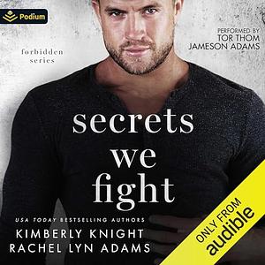 Secrets We Fight by Rachel Lyn Adams, Kimberly Knight