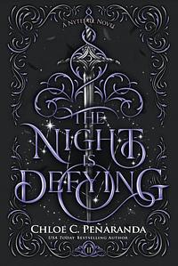 The Night Is Defying by Chloe C. Peñaranda