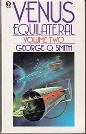 Venus Equilateral, Volume Two by George O. Smith